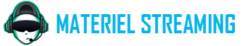 Matériel Streaming